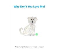 Why Don't You Love Me?