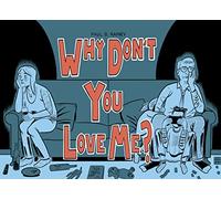 Why Don't You Love Me?