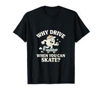 Why Drive When You Can Skate Retro Block Letters T-Shirt