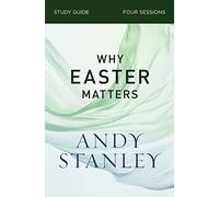 Why Easter Matters Bible Study Guide