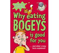 Why Eating Bogeys is Good for You