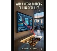 Why Energy Models Fail in Real Life