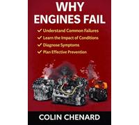Why Engines Fail: Understanding the meaning behind engine problems (Mechanical Systems for Beginners)