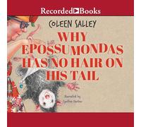 Why Epossumondas Has No Hair on His Tail
