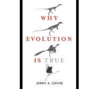 Why Evolution is True: Written by Jerry A. Coyne, 2009 Edition, (Reprint) Publisher: OUP Oxford [Hardcover]
