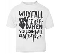 Why Fall in Love When You can Fall Asleep [Style one] (Romantic Quotes for Couples, Anniversary) Short Sleeve Cotton Toddler t Shirt, 1-2 Years, White