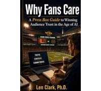Why Fans Care: A Press Box to Winning Audience Trust in the Age of AI