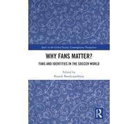 Why Fans Matter? : Fans and Identities in the Soccer World