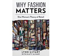 Why Fashion Matters: One Woman’s Theory of Retail