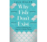 Why Fish Don't Exist : A Story of Finding Our Way in a Chaotic World