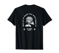 Why fit in when you were born to stand out, cool shirt T-Shirt