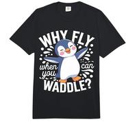 Why Fly When You Can Waddle Penguin Comfort Colors Adult Heavyweight T-Shirt