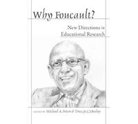 Why Foucault?: New Directions in Educational Research: 292 (Counterpoints)