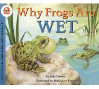 Why Frogs Are Wet (LET'S-READ-AND-FIND-OUT SCIENCE BOOKS)