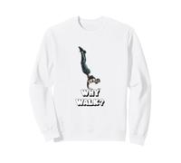 Why go? Man Makes Hand Stand Athletes Gifts Sweatshirt