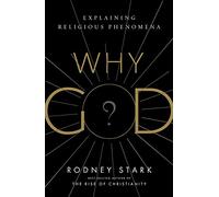 Why God?: Explaining Religious Phenomena