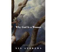 Why God Is a Woman (American Poets Continuum)