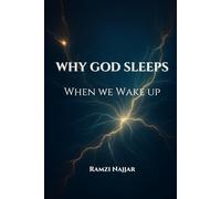 WHY GOD SLEEPS WHEN WE WAKE UP