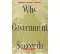 Why Government Succeeds and Why It Fails