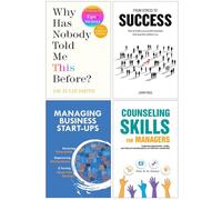 Why Has Nobody Told Me This Before?, From Stress to Success, Managing Business Start-Ups & Counseling Skills For Managers 4 Books Collection Set