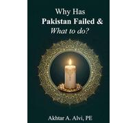 Why Has Pakistan Failed & What to do?
