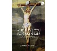 Why Have you Forsaken Me?: A Personal Reflection on the Experience of Desolation