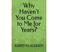 Why Haven't You Come to Me for Years? (Bilingual Arabic-English Poetry Collection)