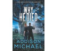 Why He Died (A Mak and Wilton Thriller series)
