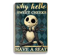 WHY HELLO SWEET CHEEKS HAVE A SEAT --- Jack Skellington Vintage Metal Tin Signs Retro Nightmare Before Christmas Decorations for Kitchen Bathroom 12" X 8"