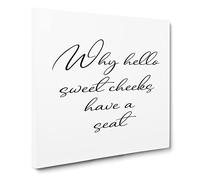 Why Hello Sweet Cheeks Modern Typography Quote Canvas Print | Gallery Wrapped 30mm Frame Wall Art | 20x20 inches | Ready to Hang | Modern Typography Picture | Living Room Bedroom Lounge Office