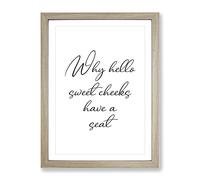Why Hello Sweet Cheeks Typography Quote Framed Print | A3 Oak Framed Wall Art | Ready to Hang | Modern Positive Affirmations Picture | Living Room Bedroom Lounge Office