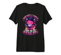 Why Hex a Little When You Can Hexalotl Funny Axolotl Witch Premium T-Shirt