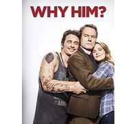 Why Him?