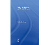 Why History?: Ethics and postmodernity