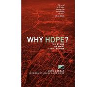 Why Hope? : The Stand Against Civilization