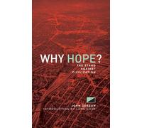 Why Hope? : The Stand Against Civilization