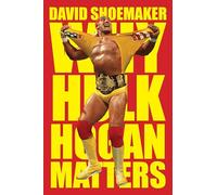 Why Hulk Hogan Matters