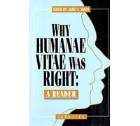 Why Humanae Vitae Was Right: A Reader