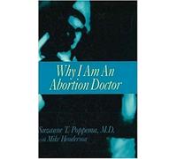 Why I Am an Abortion Doctor