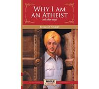Why I am an Atheist and other essays