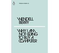 Why I Am Not Going to Buy a Computer (Penguin Modern)