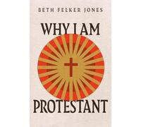 Why I Am Protestant (Ecumenical Dialogue Series)
