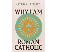 Why I Am Roman Catholic (Ecumenical Dialogue Series)