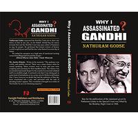 WHY I ASSASSINATED GANDHI