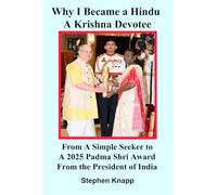 Why I Became a Hindu / A Krishna Devotee: From a Simple Seeker to a 2025 Padma Shri Award From the President of India