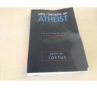Why I Became An Atheist: A Former Preacher Rejects Christianity