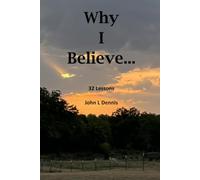 Why I Believe... (Bible Study - Understanding God's Word)