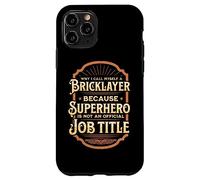 Why I call myself a bricklayer... Case for iPhone 11 Pro