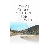 Why I Choose Solitude for Growth