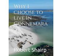 Why I choose to live in Connemara: MY EXPERIENCES AS A NEWISH IRISH RESIDENT